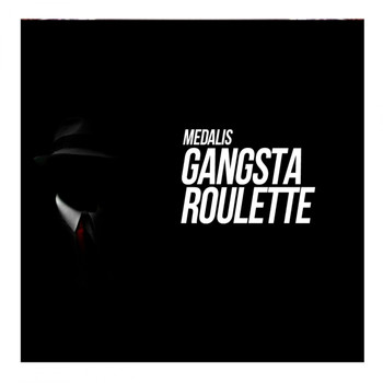 Medalis - Gansta Roulette