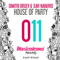 Dimitri Bruev & Xavi Navarro - House Of Party