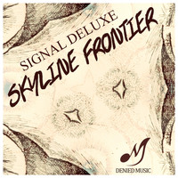 Signal Deluxe - Skyline Frontier EP