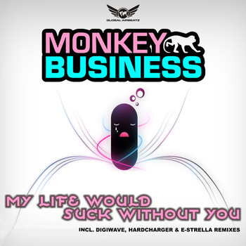 Monkey Business - My Life Would Suck Without You