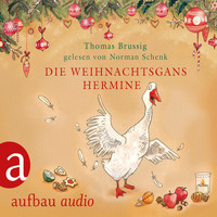 Thomas Brussig - Die Weihnachtsgans Hermine - und Der Wurm am Turm