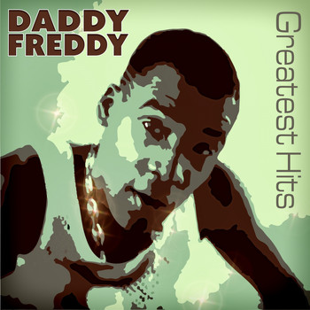 Daddy Freddy - Greatest Hits