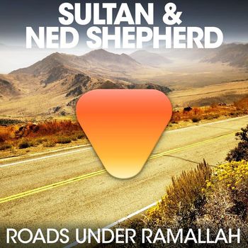 Sultan & Ned Shepard - Roads Under Ramallah