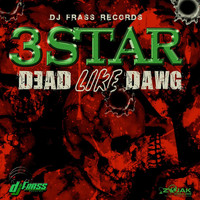 3 Star - Dead Like Dawg - Single