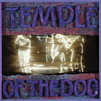 Temple Of The Dog - Temple Of The Dog (25th Anniversary Mix)