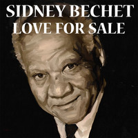 Sidney Bechet's Blue Note Jazzmen - Love For Sale