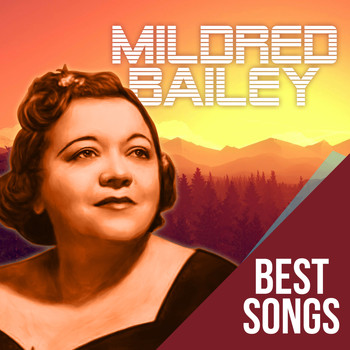 Mildred Bailey - Best Songs