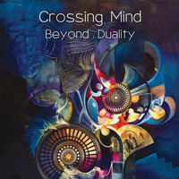 Crossing Mind - Beyond Duality