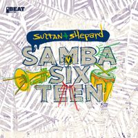Sultan + Shepard - Samba Sixteen