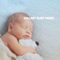 Sleep Baby Sleep, Lullaby Land and Lullaby - Lullaby Sleep Music