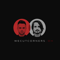 We Cut Corners - Oh
