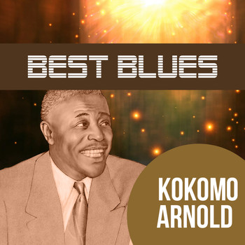 Kokomo Arnold - Best Blues
