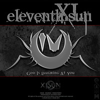 Eleventh Sun - God Is Laughing At You