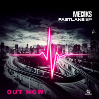 Mediks - Fast Lane (Explicit)