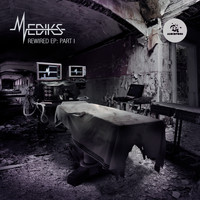 Mediks - Mediks-Rewired : Part 1