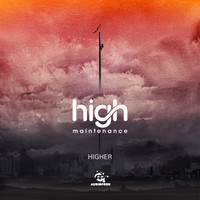 High Maintenance - Higher / Running Away