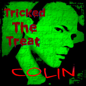 Colin - Tricked The Treat