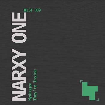 Narxy One - Hydrogen/They're Inside