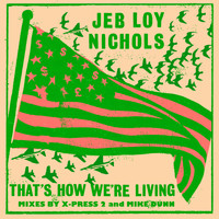Jeb Loy Nichols - That's How We're Living (Remixes)