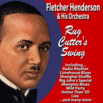 Fletcher Henderson And His Orchestra - Rug Cutter's Swing