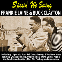 Frankie Laine and Buck Clayton and His Orchestra - S'posin' We Swing