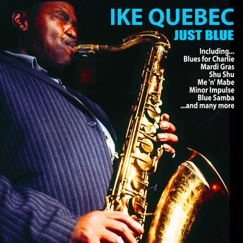 Ike Quebec - Just Blue