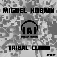 Miguel Kobain - Tribal Cloud