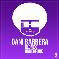 Dani Barrera - Clonex / Underfunk