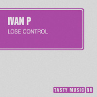 Ivan P - Lose Control