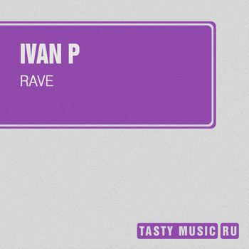 Ivan P - Rave