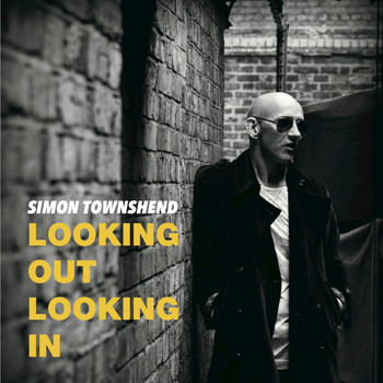 Simon Townshend - Looking out Looking In