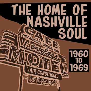 Various Artists - The Home Of Nashville Soul 1960 - 1969