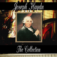Franz Joseph Haydn - Franz Joseph Haydn: The Collection