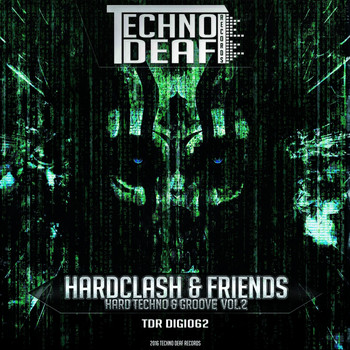 Hardclash & Friends - Hard Techno & Groove, Vol. 2