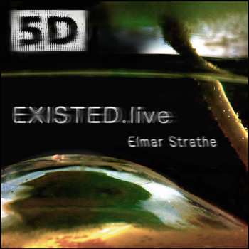 Elmar Strathe - EXISTED.live