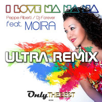 Peppe Alberti, Dj Forever - I Love Na Na Na (Ultra Remix)