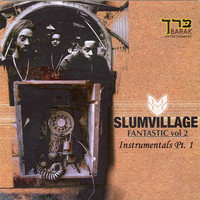 Slum Village - Fantastic, Vol. 2: Instrumentals, Pt. 1 (Explicit)