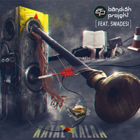 Bandish Projekt - Katal Kalaa