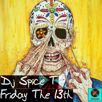 DJ Spice T - Friday the 13th