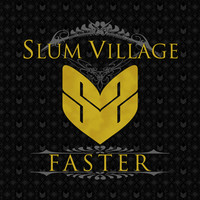 Slum Village - Faster - Single (Explicit)