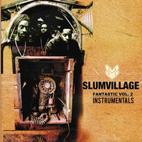 Slum Village - Fantastic, Vol.2: Vinyl Instrumentals