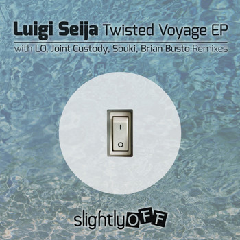 Luigi Seija - Twisted Voyage EP