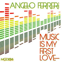 Angelo Ferreri - Music Is My First Love