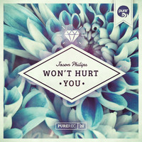 Jason Philips - Won't Hurt You