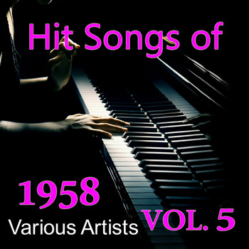 Various Artists - Hit Songs of 1958, Vol. 5