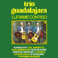 Trio Guadalajara - Llévame Contigo