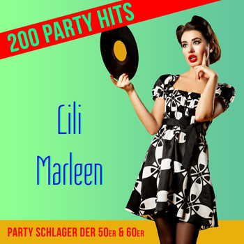 Various Artists - Lili Marleen - 200 Party Hits (Party Schlager der 50er & 60er)