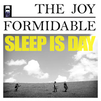 The Joy Formidable - Sleep Is Day (Explicit)
