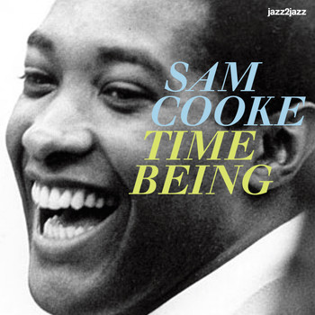 Sam Cooke - Time Beeing (Round-The-World Trip)