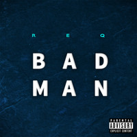 Req - Badman (Explicit)
